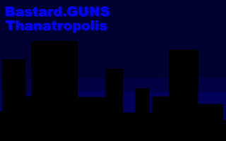 Bastard.GUNS Thanatropolis