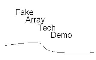 Fake Arrays Tech Demo